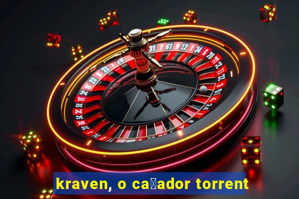 kraven, o ca莽ador torrent